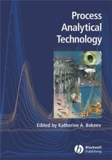 Process Analytical Technology : Spectroscopic Tools and Implementation Strategies for the Chemical and Pharmaceutical Industries