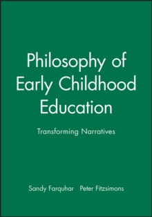 Philosophy of Early Childhood Education : Transforming Narratives