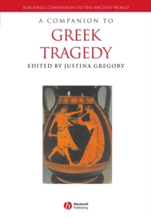 John Wiley and Sons Ltd A Companion To Greek Tragedy