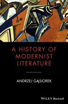 A History of Modernist Literature, Hardback Book A History of Modernist Literature, Hardback Book