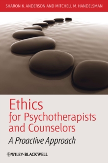 Ethics for Psychotherapists and Counselors : A Proactive Approach