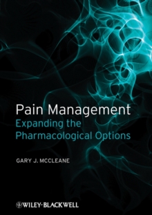 Pain Management : Expanding the Pharmacological Options, Paperback Book Pain Management : Expanding the Pharmacological Options, Paperback Book