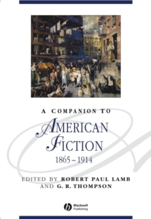 A Companion to American Fiction, 1865 - 1914