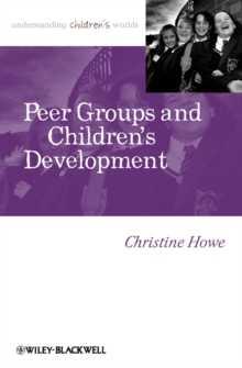 Peer Groups and Children's Development, Paperback / softback Book Peer Groups and Children's Development, Paperback / softback Book