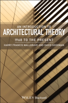 An Introduction to Architectural Theory : 1968 to the Present, Paperback Book An Introduction to Architectural Theory : 1968 to the Present, Paperback Book