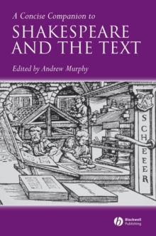 A Concise Companion to Shakespeare and the Text