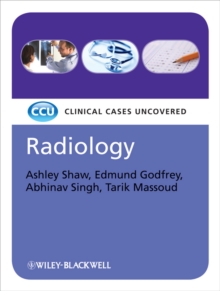 Radiology : Clinical Cases Uncovered, Paperback / softback Book Radiology : Clinical Cases Uncovered, Paperback / softback Book