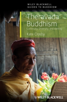 Theravada Buddhism : Continuity, Diversity, and Identity, Hardback Book Theravada Buddhism : Continuity, Diversity, and Identity, Hardback Book