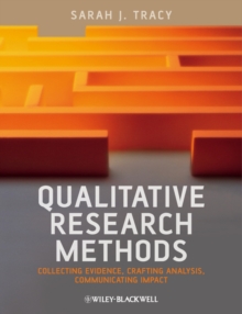 Qualitative Research Methods : Collecting Evidence, Crafting Analysis, Communicating Impact, Paperback Book Qualitative Research Methods : Collecting Evidence, Crafting Analysis, Communicating Impact, Paperback Book