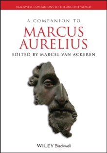 A Companion to Marcus Aurelius, Hardback Book A Companion to Marcus Aurelius, Hardback Book