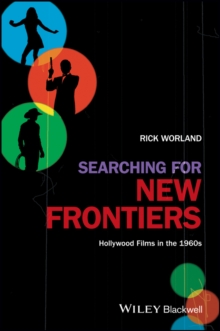 Searching for New Frontiers : Hollywood Films in the 1960s, Hardback Book Searching for New Frontiers : Hollywood Films in the 1960s, Hardback Book