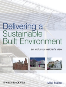 Delivering Sustainable Buildings : An Industry Insider's View, Paperback / softback Book Delivering Sustainable Buildings : An Industry Insider's View, Paperback / softback Book