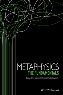 Metaphysics : The Fundamentals, Hardback Book Metaphysics : The Fundamentals, Hardback Book