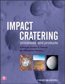 Impact Cratering : Processes and Products, Hardback Book Impact Cratering : Processes and Products, Hardback Book