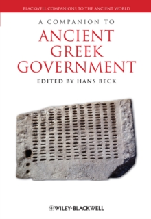 A Companion to Ancient Greek Government, Hardback Book A Companion to Ancient Greek Government, Hardback Book