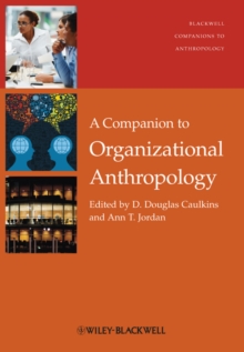 A Companion to Organizational Anthropology, Hardback Book A Companion to Organizational Anthropology, Hardback Book