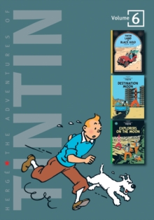 The Adventures of Tintin : "Land of Black Gold", "Destination Moon", "Explorers on the Moon" v. 6, Hardback Book The Adventures of Tintin : "Land of Black Gold", "Destination Moon", "Explorers on the Moon" v. 6, Hardback Book