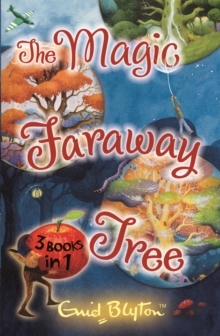 The Magic Faraway Tree Collection : 3 Books in 1, Paperback Book The Magic Faraway Tree Collection : 3 Books in 1, Paperback Book