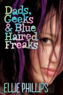 Dads, Geeks and Blue Haired Freaks, Paperback Book Dads, Geeks and Blue Haired Freaks, Paperback Book