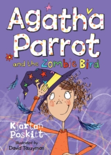 Agatha Parrot and the Zombie Bird, Paperback Book Agatha Parrot and the Zombie Bird, Paperback Book