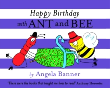 Happy Birthday with Ant and Bee, Hardback Book Happy Birthday with Ant and Bee, Hardback Book