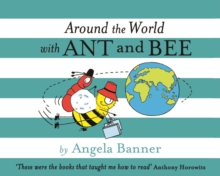 Around the World with Ant and Bee, Hardback Book Around the World with Ant and Bee, Hardback Book