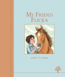 My Friend Flicka, Hardback Book My Friend Flicka, Hardback Book