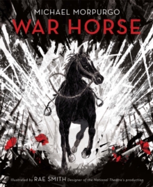 War Horse : Hardback Illustrated Collector's Edition, Hardback Book War Horse : Hardback Illustrated Collector's Edition, Hardback Book