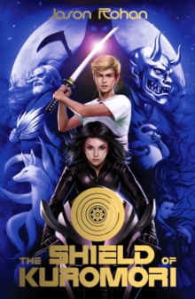 The Shield of Kuromori, Paperback Book The Shield of Kuromori, Paperback Book