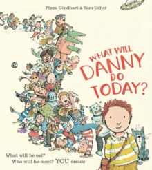 What Will Danny Do Today?, Paperback / softback Book What Will Danny Do Today?, Paperback / softback Book