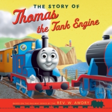 The Story of Thomas the Tank Engine : 75th Anniversary Edition, Paperback / softback Book The Story of Thomas the Tank Engine : 75th Anniversary Edition, Paperback / softback Book