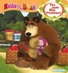 Masha and the Bear: The Jam Day Disaster!, Paperback Book Masha and the Bear: The Jam Day Disaster!, Paperback Book
