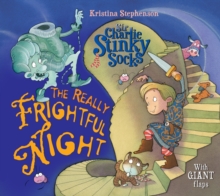 Sir Charlie Stinky Socks: the Really Frightful Night, Paperback Book Sir Charlie Stinky Socks: the Really Frightful Night, Paperback Book