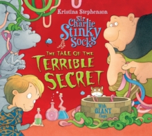 Sir Charlie Stinky Socks: The Tale of the Terrible Secret, Paperback Book Sir Charlie Stinky Socks: The Tale of the Terrible Secret, Paperback Book
