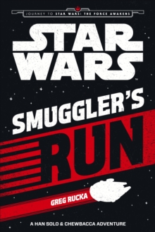 Star Wars The Force Awakens: Smuggler's Run : A Han Solo and Chewbacca Adventure, Paperback Book Star Wars The Force Awakens: Smuggler's Run : A Han Solo and Chewbacca Adventure, Paperback Book
