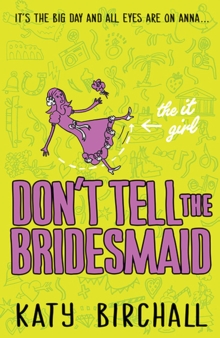 The It Girl: Don't Tell the Bridesmaid, Paperback Book The It Girl: Don't Tell the Bridesmaid, Paperback Book