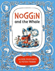 Noggin and the Whale, Hardback Book Noggin and the Whale, Hardback Book
