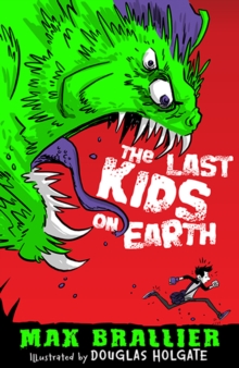 The Last Kids on Earth, Paperback Book The Last Kids on Earth, Paperback Book