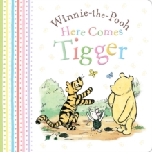 Winnie-the-Pooh: Here Comes Tigger, Board book Book Winnie-the-Pooh: Here Comes Tigger, Board book Book
