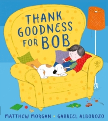 Thank Goodness for Bob, Paperback Book Thank Goodness for Bob, Paperback Book