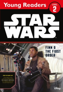 Star Wars The Force Awakens: Finn & The First Order : Star Wars Young Readers, Paperback Book Star Wars The Force Awakens: Finn & The First Order : Star Wars Young Readers, Paperback Book