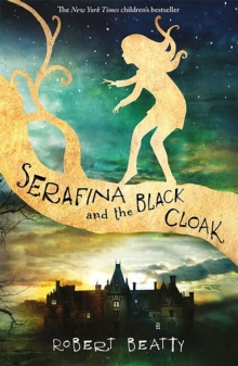 Serafina and the Black Cloak, Paperback Book Serafina and the Black Cloak, Paperback Book