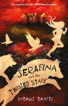 Serafina and the Twisted Staff, Paperback Book Serafina and the Twisted Staff, Paperback Book