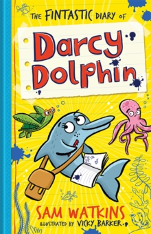 The Fintastic Diary of Darcy Dolphin, Paperback Book The Fintastic Diary of Darcy Dolphin, Paperback Book