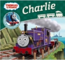 Thomas & Friends: Charlie, Paperback / softback Book Thomas & Friends: Charlie, Paperback / softback Book