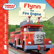 My First Railway Library: Flynn the Fire Engine, Hardback Book My First Railway Library: Flynn the Fire Engine, Hardback Book