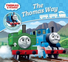 Thomas & Friends: The Thomas Way, Paperback / softback Book Thomas & Friends: The Thomas Way, Paperback / softback Book