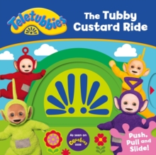 Teletubbies: The Tubby Custard Ride, Novelty book Book Teletubbies: The Tubby Custard Ride, Novelty book Book