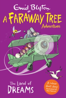 The Land of Dreams : A Faraway Tree Adventure, Paperback / softback Book The Land of Dreams : A Faraway Tree Adventure, Paperback / softback Book