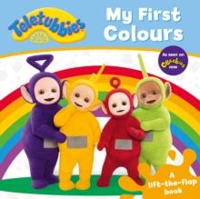 Teletubbies: My First Colours Lift-the-Flap, Hardback Book Teletubbies: My First Colours Lift-the-Flap, Hardback Book